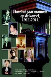 Honderd jaar vrouwen op de kansel, 1911-2011 - (ISBN 9789087042578)
