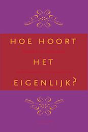 De Dikke Ditz Hoe hoort het eigenlijk? - Reinildis van Ditzhuyzen (ISBN 9789023012191)