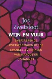 Wijn en vuur - Jos Zwetsloot (ISBN 9789030400035)