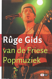 Ruge gids van de Friese popmuziek - T. van't Veer (ISBN 9789033006456)