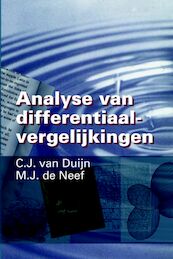 Analyse van differentiaalvergelijkingen - C.J. van Duijn, M.J. de Neef (ISBN 9789040712654)