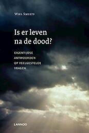 Is er leven na de dood ? - Wiel Smeets (ISBN 9789020986303)