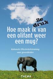 Hoe maak ik van een olifant weer een mug? - Theo IJzermans, Roderik Bender (ISBN 9789058715449)