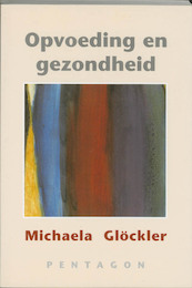 Opvoeding en gezondheid - M. Glockler (ISBN 9789072052537)