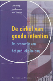 De cirkel van goede intenties - C. Teulings, C. Bovenberg, C. van Dalen (ISBN 9789048509768)