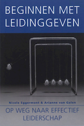 Beginnen met leidinggeven - Arianne van Galen, Nicole Eggermont (ISBN 9789058714978)