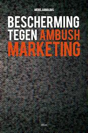 Bescherming tegen ambush marketing - (ISBN 9789086920365)