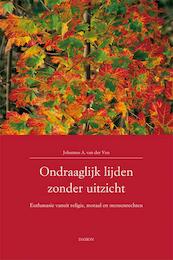 Ondraaglijk lijden zonder uitzicht - Johannes van der Ven (ISBN 9789460360619)