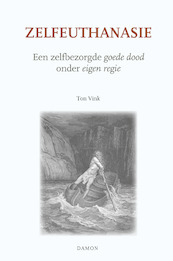 Zelfeuthanasie - Ton Vink (ISBN 9789460360701)