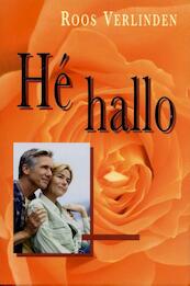 He hallo - Roos Verlinden (ISBN 9789025755089)