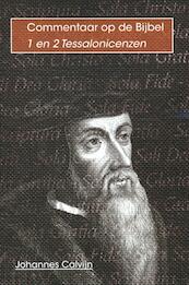 Commentaar op de Bijbel 1 en 2 Tessalonicenzen - Johannes Calvijn (ISBN 9789057191107)