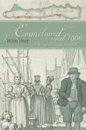 Emmeloord rond 1800 - Wim Veer (ISBN 9789491439353)