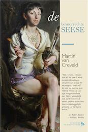 De bevoorrechte sekse - Martin van Creveld (ISBN 9789082113303)