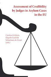Assessment of credibility by judges in asylum cases in the EU - Carolus Grutters (ISBN 9789462400610)