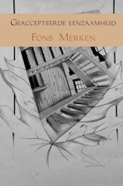 Geaccepteerde eenzaamheid - Fons Merken (ISBN 9789402116786)
