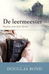 De Leermeester - Douglas Bond (ISBN 9789033616280)