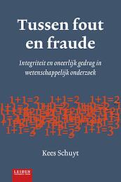 Tussen fout en fraude - Kees Schuyt (ISBN 9789087282233)