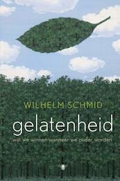 Gelatenheid - Wilhelm Schmid (ISBN 9789023493075)