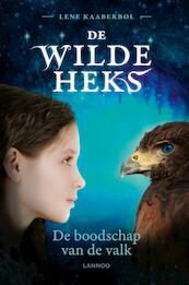 De boodschap van de valk - De wilde heks - Lene Kaaberbøl (ISBN 9789401423977)