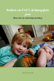 Kinderen van 0 tot 5, de belangrijkste jaren - Theo van Remundt (ISBN 9789462544185)