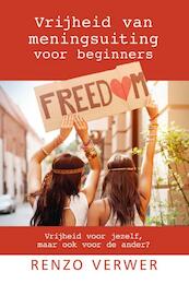 Vrijheid van meningsuiting voor beginners - Renzo Verwer (ISBN 9789065232212)