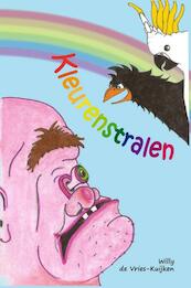 Kleurenstralen - Willy de Vries-Kuijken (ISBN 9789491777387)