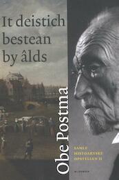 It deistich bestean by âlds - Obe Postma (ISBN 9789492052124)