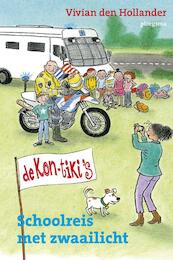 De Kon-Tiki's: Schoolreis met zwaailicht - Vivian den Hollander (ISBN 9789021675572)