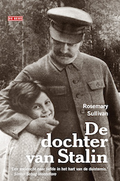De dochter van Stalin - Rosemary Sullivan (ISBN 9789044525113)