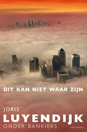 Dit kan niet waar zijn- speciale tijdelijke eenmalige uitgave - Joris Luyendijk (ISBN 9789045033266)