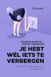 Je hebt wél iets te verbergen - Maurits Martijn, Dimitri Tokmetzis (ISBN 9789082520323)