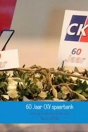 60 Jaar CKV spaarbank - Rudi Deruytter, Patrick Boelaert, Luc Boret, Hans Schrauwen (ISBN 9789402152104)