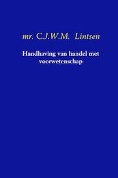 Handhaving van handel met voorwetenschap - C.J.W.M. Lintsen (ISBN 9789402155174)