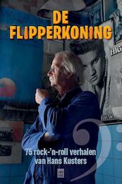 De Flipperkoning - Hans Kusters (ISBN 9789460015458)