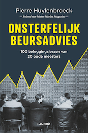 Onsterfelijk beursadvies - Pierre Huylenbroeck (ISBN 9789401444729)