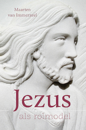Jezus als rolmodel - Maarten van Immerzeel (ISBN 9789043528375)