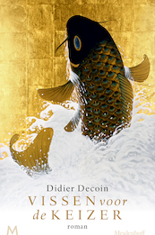 VISSEN VOOR DE KEIZER - Didier Decoin (ISBN 9789029092302)