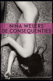 De consequenties - Niña Weijers (ISBN 9789025452018)