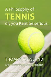 A philosophy of Tennis - Thomas Rowland (ISBN 9789076542911)