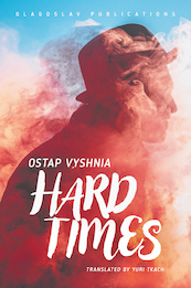 Hard Times - Ostap Vyshnia (ISBN 9781911414780)