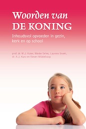 Woorden van de Koning - M.J. Kater, Nieske Selles, Laurens Snoek, A.J. Kunz, Steven Middelkoop (ISBN 9789087181109)
