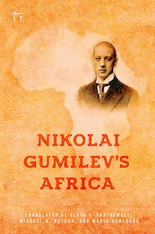 Nikolai Gumilev’s Africa - Nikolai Gumilev (ISBN 9781911414636)
