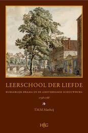 Leerschool der liefde - T.M.M. Mattheij (ISBN 9789061943105)