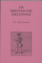 De Bredasche heldinne - Kersteman (ISBN 9789065501059)