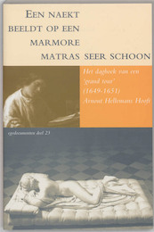 Een naekt beeldt op een marmore matras seer schoon - A. Hellemans Hooft (ISBN 9789065501813)