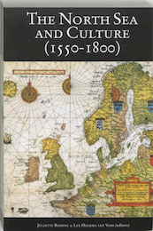 The North Sea and culture in early modern history, 1550-1800 - (ISBN 9789065505279)