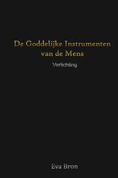 De Goddelijke Instrumenten van de Mens - Eva Bron (ISBN 9789402185478)