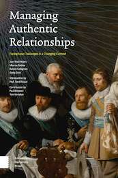Managing Authentic Relationships - Jean Paul Wijers, Monica Bakker, Robert Collignon, Gerty Smit, René Foqué, Paul Mosterd, Tom Verbelen (ISBN 9789462988613)