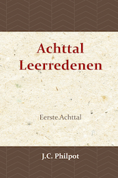 Eerste Achttal Leerredenen - J.C. Philpot (ISBN 9789057194023)