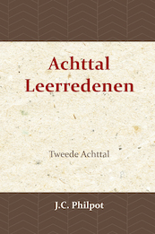 Tweede Achttal Leerredenen - J.C. Philpot (ISBN 9789057194030)